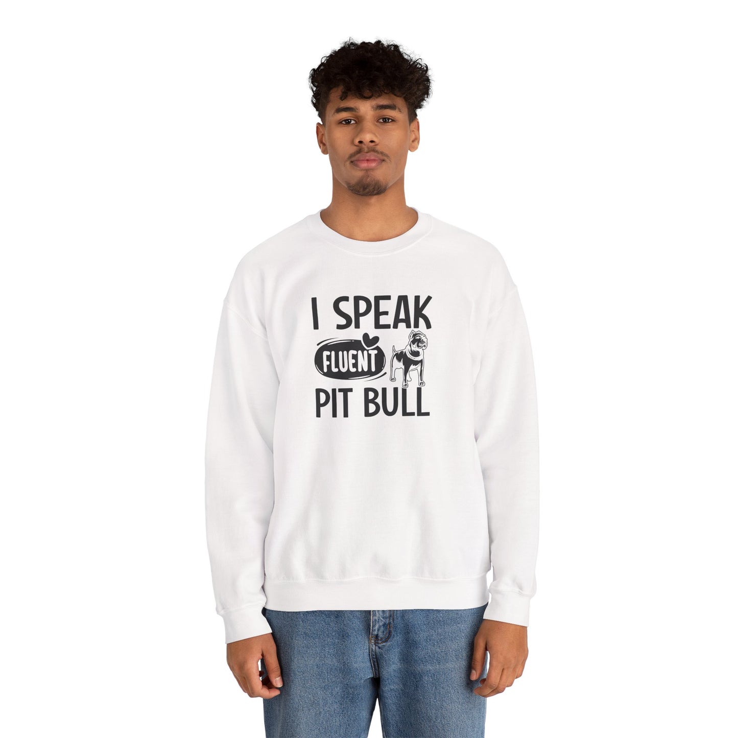 I Speak Fluent Pit Bull Sweatshirt | Funny Pittie  Gift