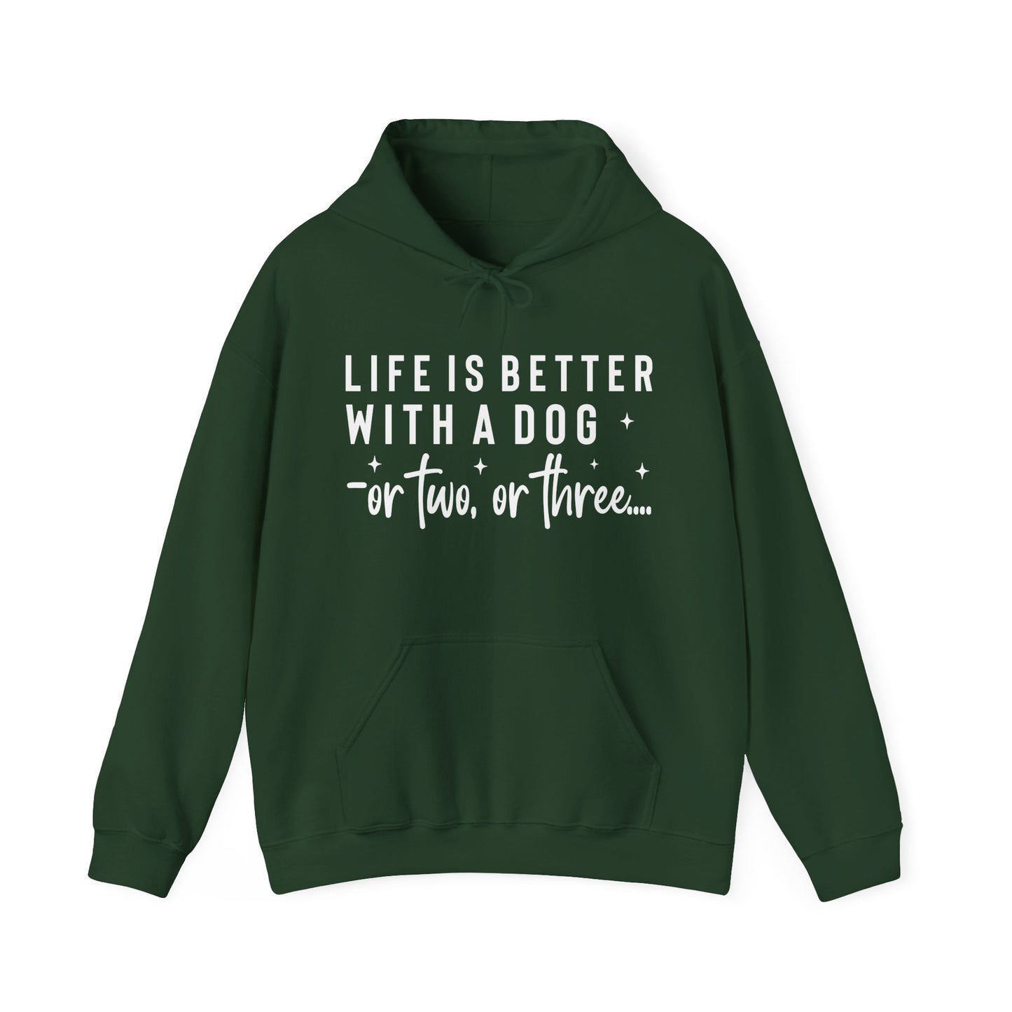 Life Is Better With a Dog – or Two, or Three Unisex Hoodie