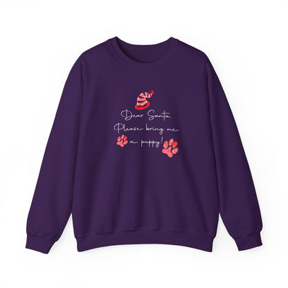 Dear Santa, Please Bring Me a Puppy! Sweatshirt