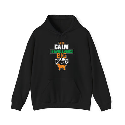 Keep Calm It's Just A Big Dog Hoodie | Large Breed Gift