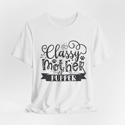 Classy Mother Pupper Graphic T-Shirt
