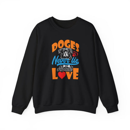 Dogs Never Lie About Love Unisex Sweatshirt