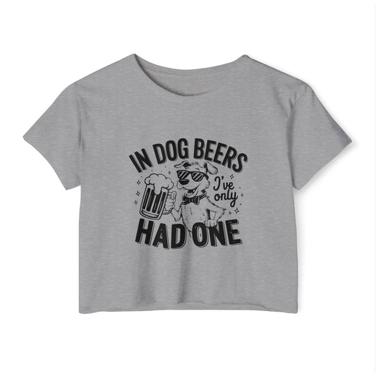 Funny Dog Beer Quote Crop Top – “In Dog Beers I’ve Only Had One”