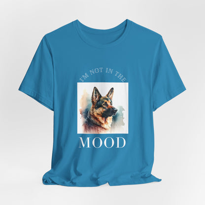 "Not in the Mood" German Shepherd Unisex T-Shirt