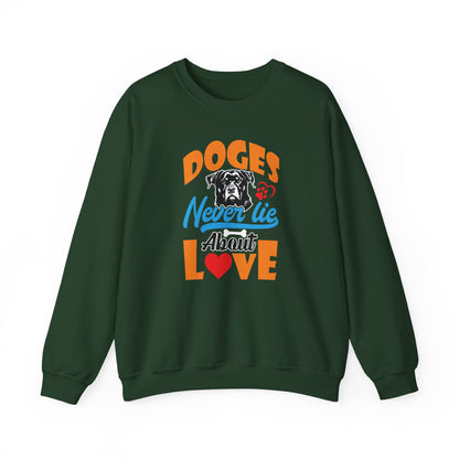 Dogs Never Lie About Love Unisex Sweatshirt