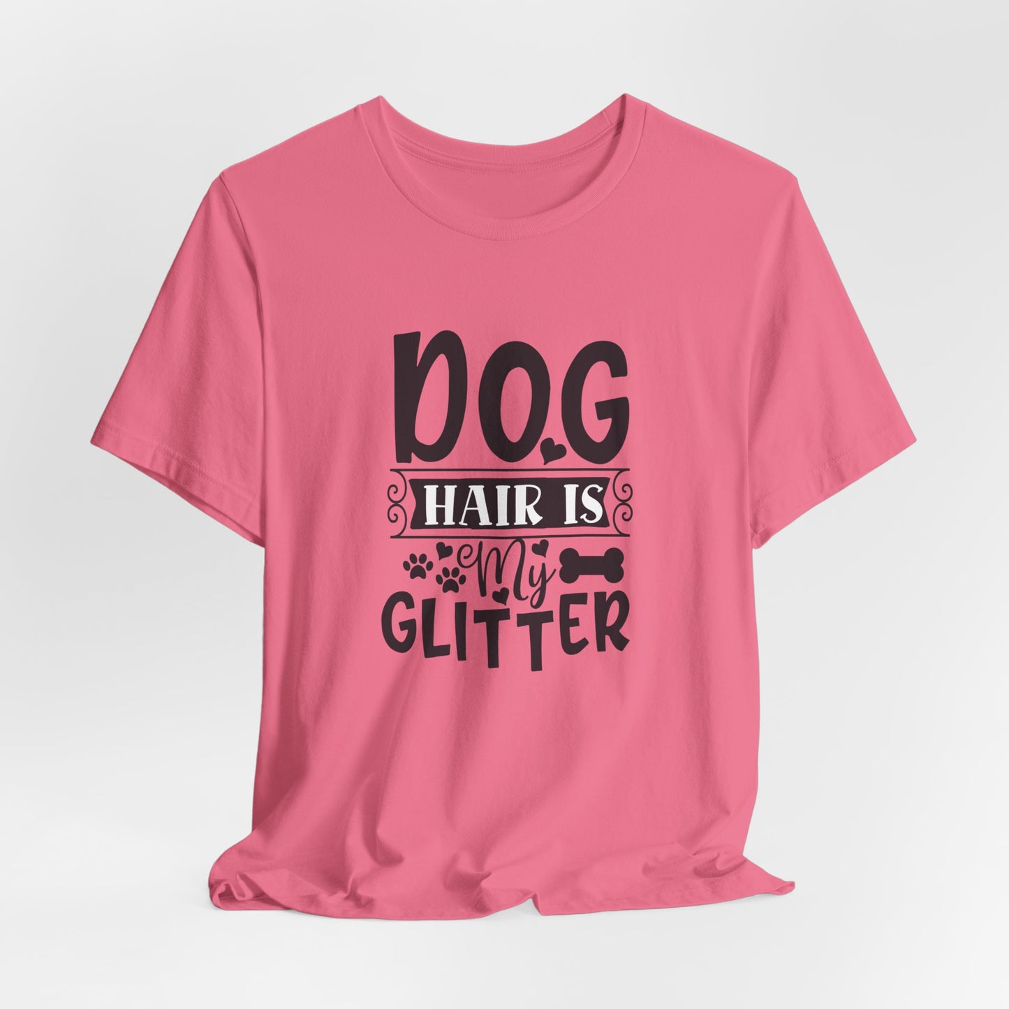 Dog Hair Is My Glitter Unisex T-Shirt