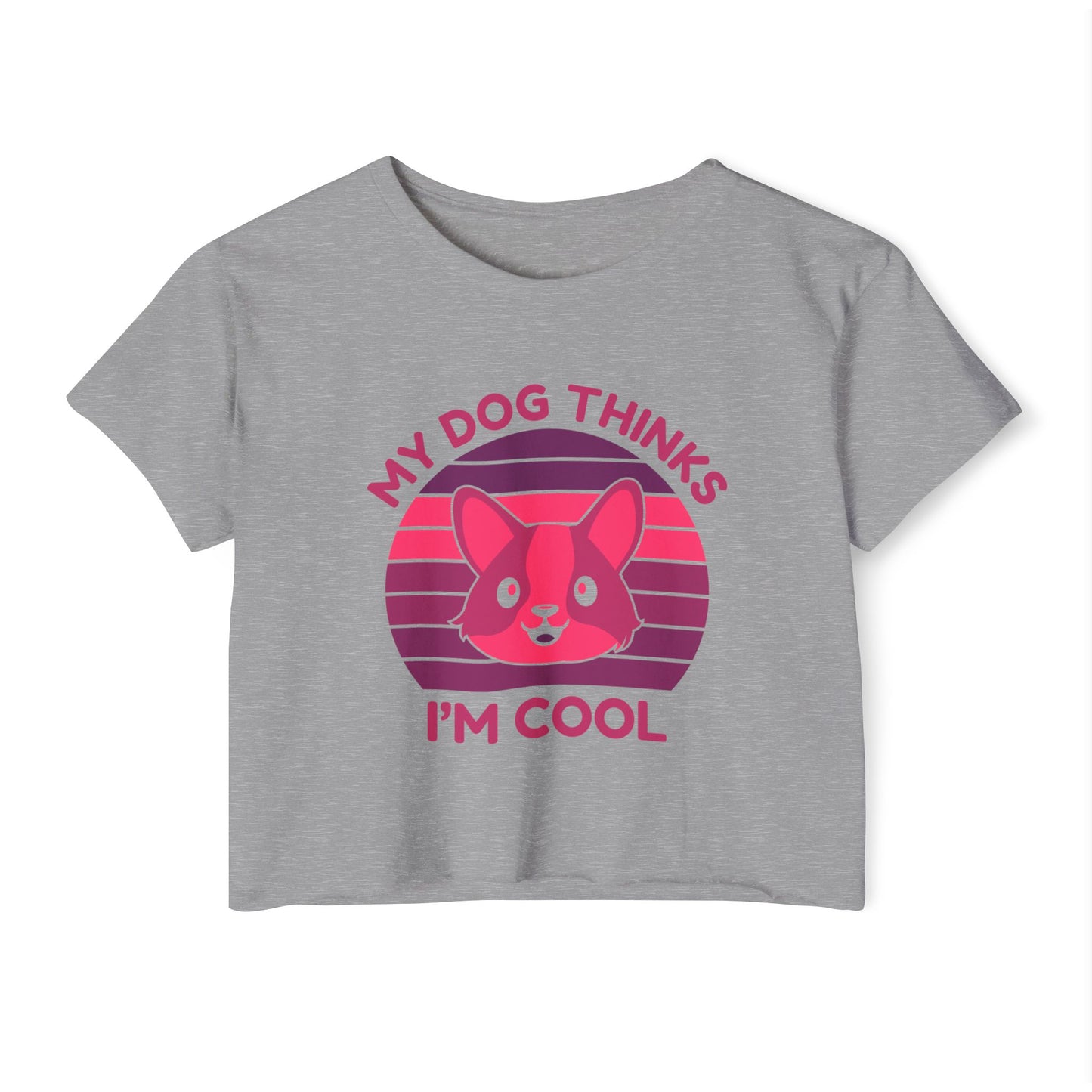 My Dog Thinks I’m Cool Crop Top – Funny Dog Lover Shirt for Women