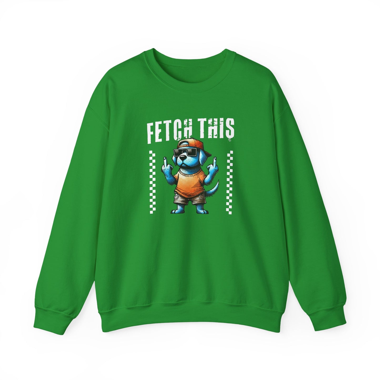 Funny Fetch This Dog Sweatshirt | Sassy Pup Unisex Sweatshirt