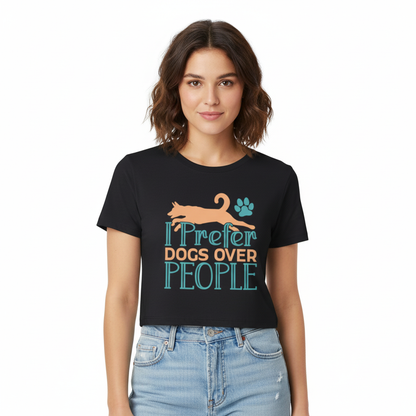 I Prefer Dogs Over People Crop Top –  Cute Pet Lover Tee