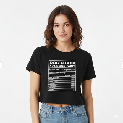 Dog Lover Nutrition Facts Crop Top – Funny Dog Mom Tee