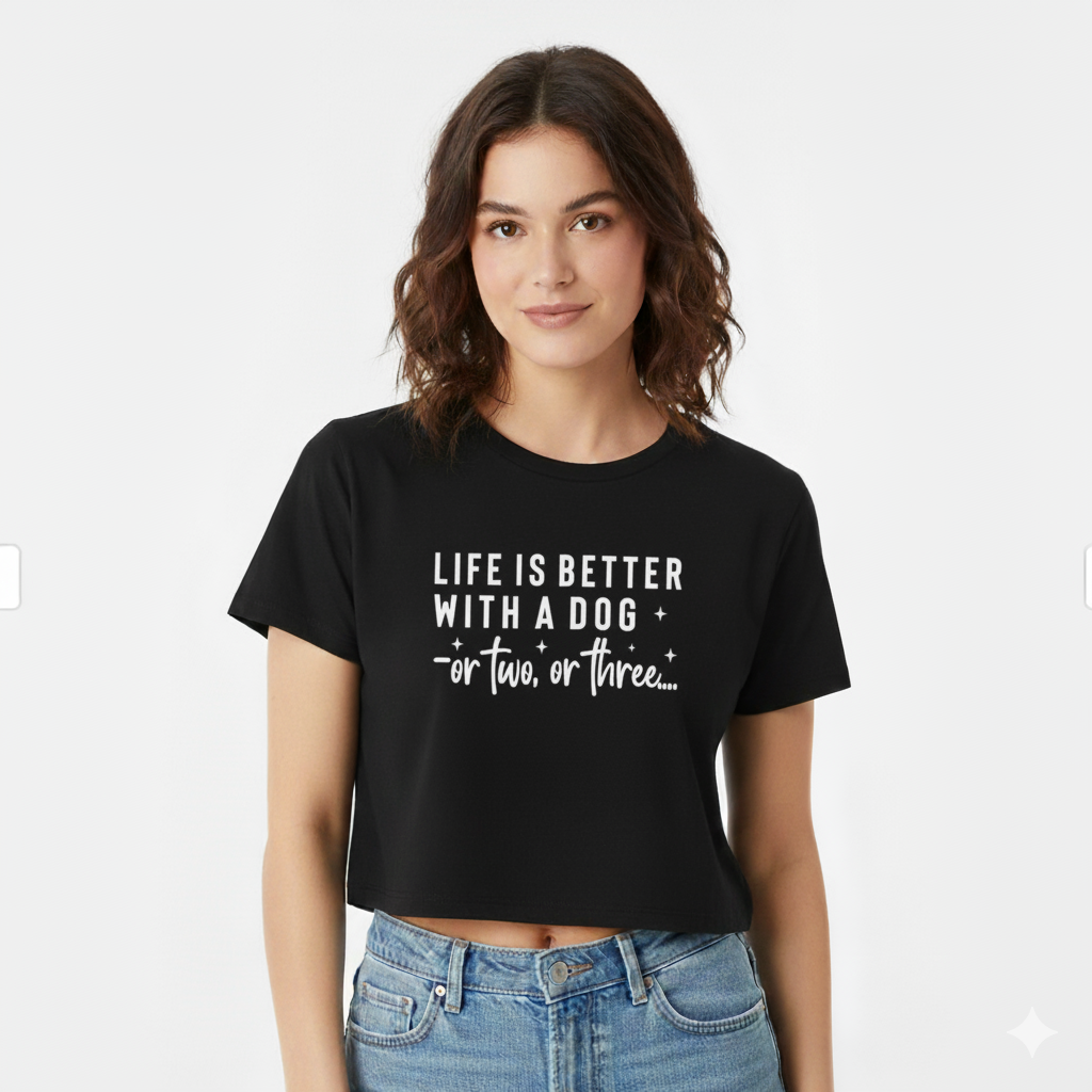 “Life Is Better With a Dog” Funny Dog Lover Crop Top