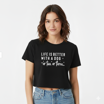 “Life Is Better With a Dog” Funny Dog Lover Crop Top