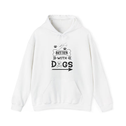 Life Is Better With Dogs - Pet Lover Unisex Hoodie