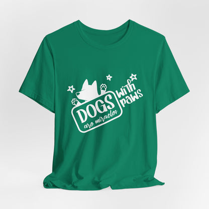 “Dogs are miracle with Paws”  Dog Lover Unisex T-Shirt