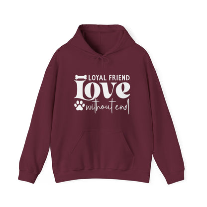 Loyal Friend Love Without End Hoodie | Dog Lover Gift