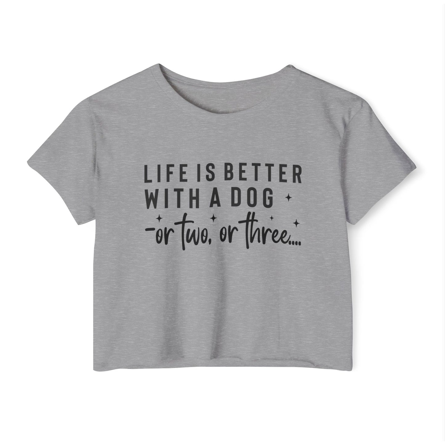 “Life Is Better With a Dog” Funny Dog Lover Crop Top
