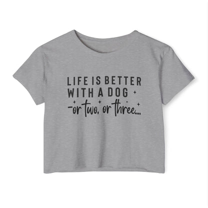 “Life Is Better With a Dog” Funny Dog Lover Crop Top