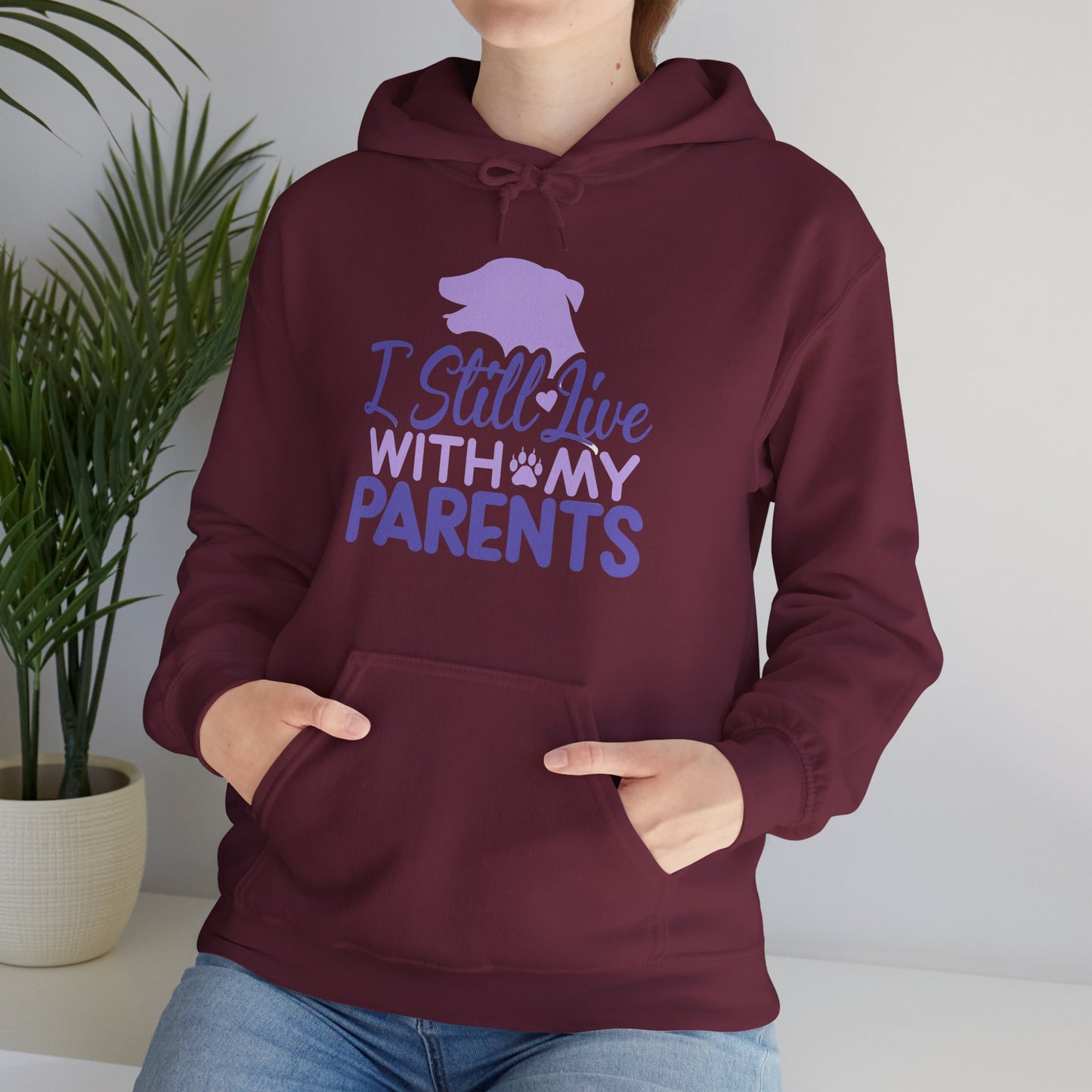I Still Live With My Parents Hoodie | Funny Dog Lover Gift