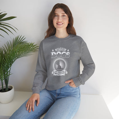 Title "Dogs Are Freaking Awesome" Unisex Sweatshirt