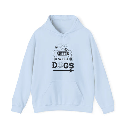 Life Is Better With Dogs - Pet Lover Unisex Hoodie