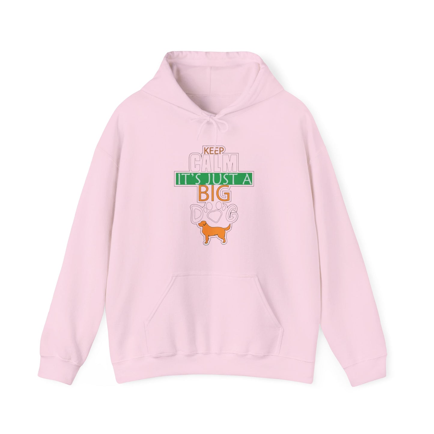Keep Calm It's Just A Big Dog Hoodie | Large Breed Gift