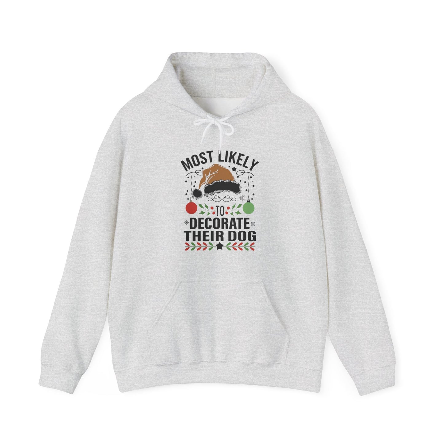 Most Likely To Decorate Their Dog Christmas Hoodie