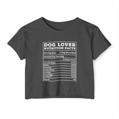 Dog Lover Nutrition Facts Crop Top – Funny Dog Mom Tee