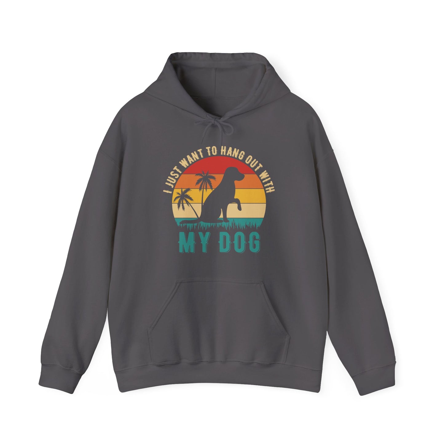 “I Just Want to Hang Out With My Dog” Unisex Hoodie