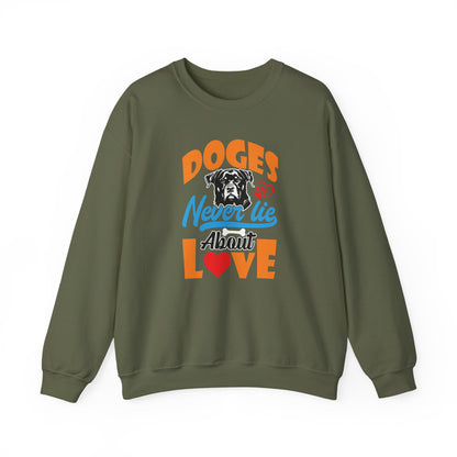 Dogs Never Lie About Love Unisex Sweatshirt