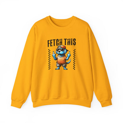 Funny Fetch This Dog Sweatshirt | Sassy Pup Unisex Sweatshirt
