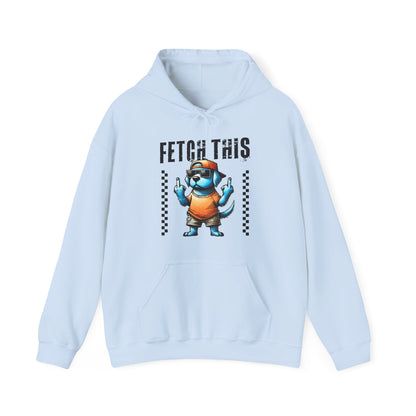 Funny Fetch This Dog Hoodie | Sassy Pup Unisex Sweatshirt