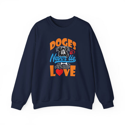 Dogs Never Lie About Love Unisex Sweatshirt