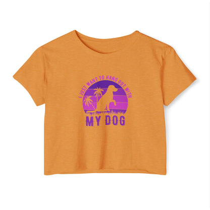 I Just Want to Hang Out with My Dog Crop Top Tee