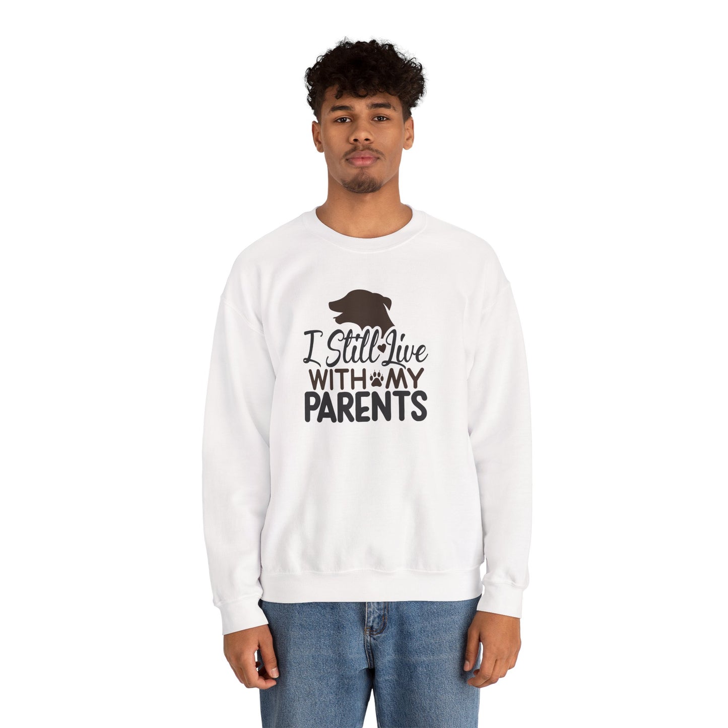 I Still Live With My Parents Sweatshirt | Funny Dog Lover Gift