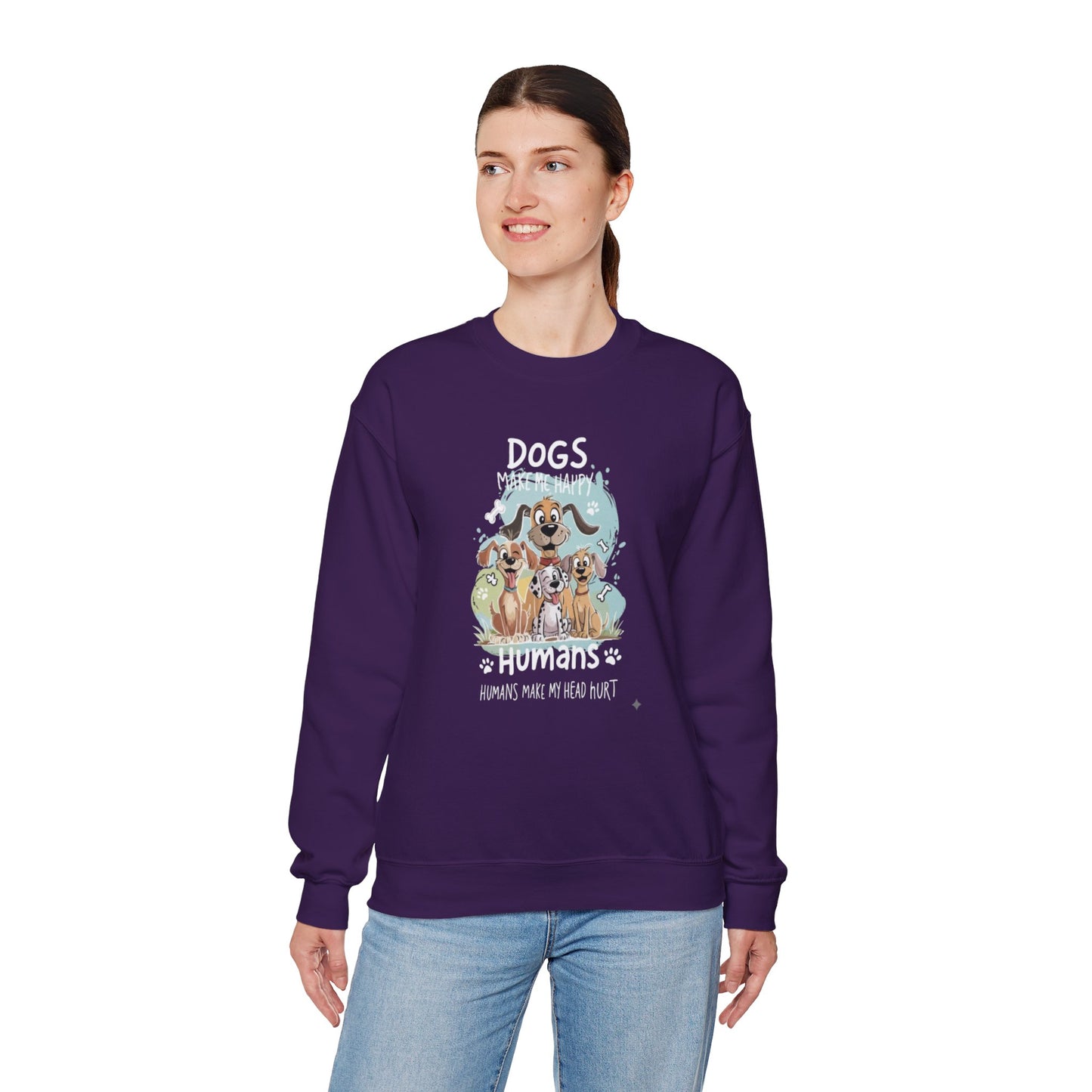 Dogs Make Me Happy, Humans Sweatshirt