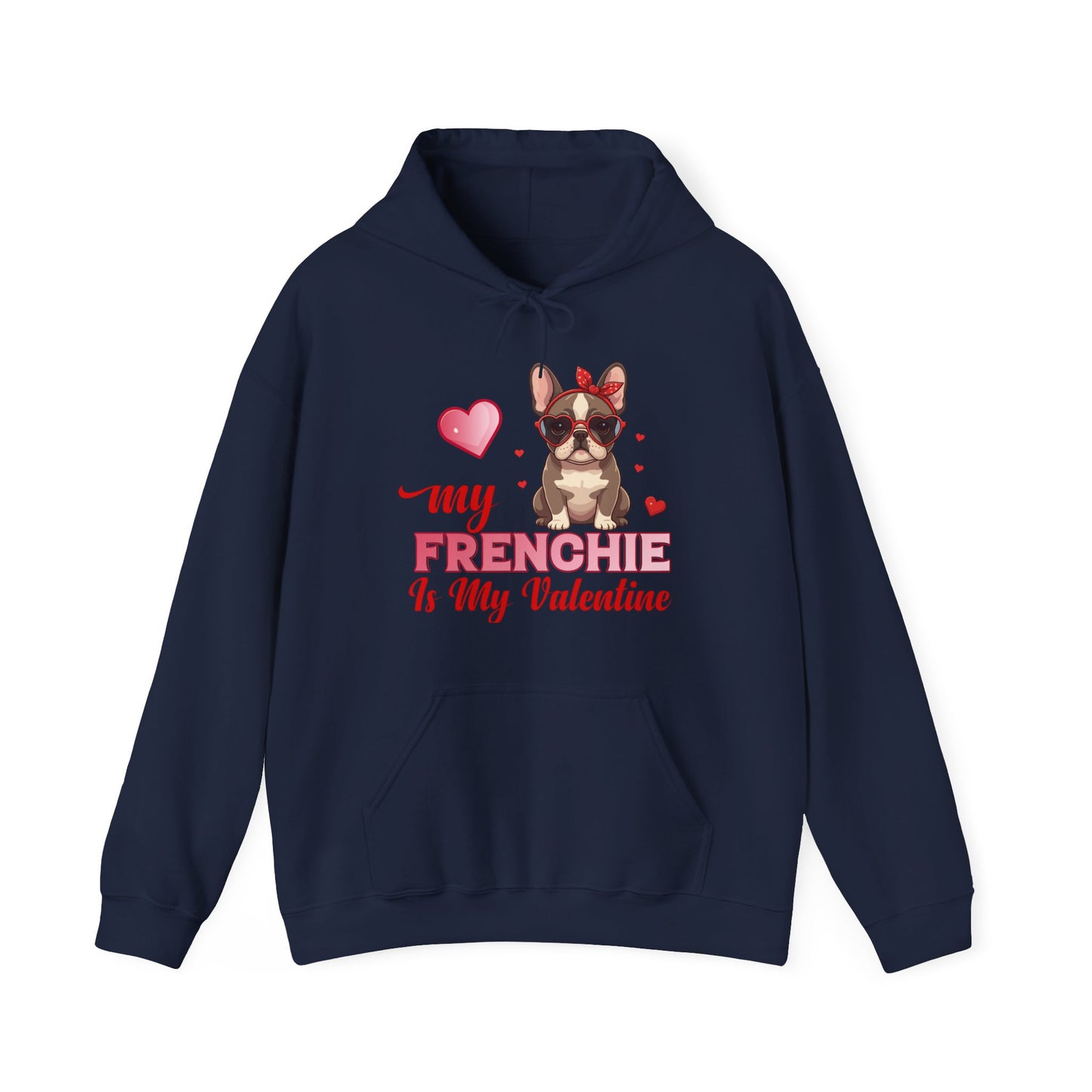 My Frenchie Is My Valentine Unisex Hoodie