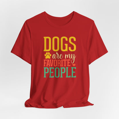 DOGS Are My Favorite People | Relatable Dog Lover Graphic Tee