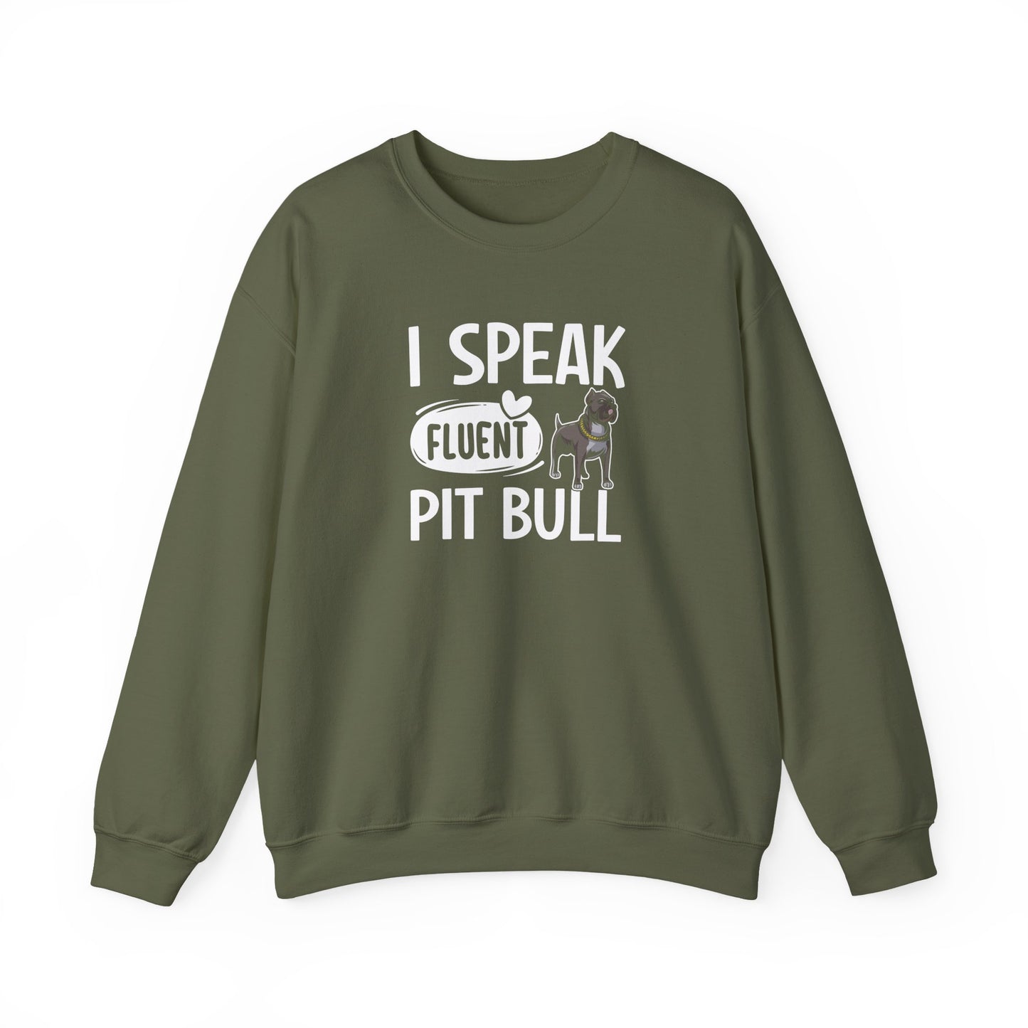 I Speak Fluent Pit Bull Sweatshirt | Funny Pittie  Gift
