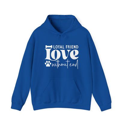 Loyal Friend Love Without End Hoodie | Dog Lover Gift