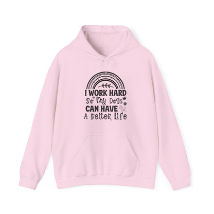 Work Hard For My Dogs - Rainbow Dog Lover Hoodie