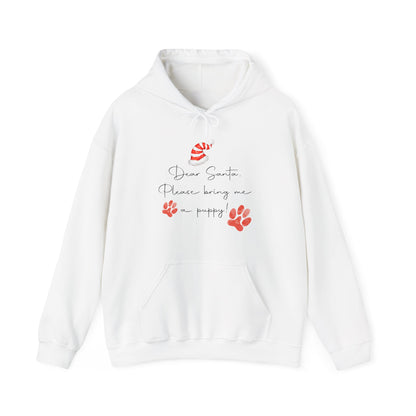 Dear Santa, Bring Me a Puppy - Christmas Hoodie