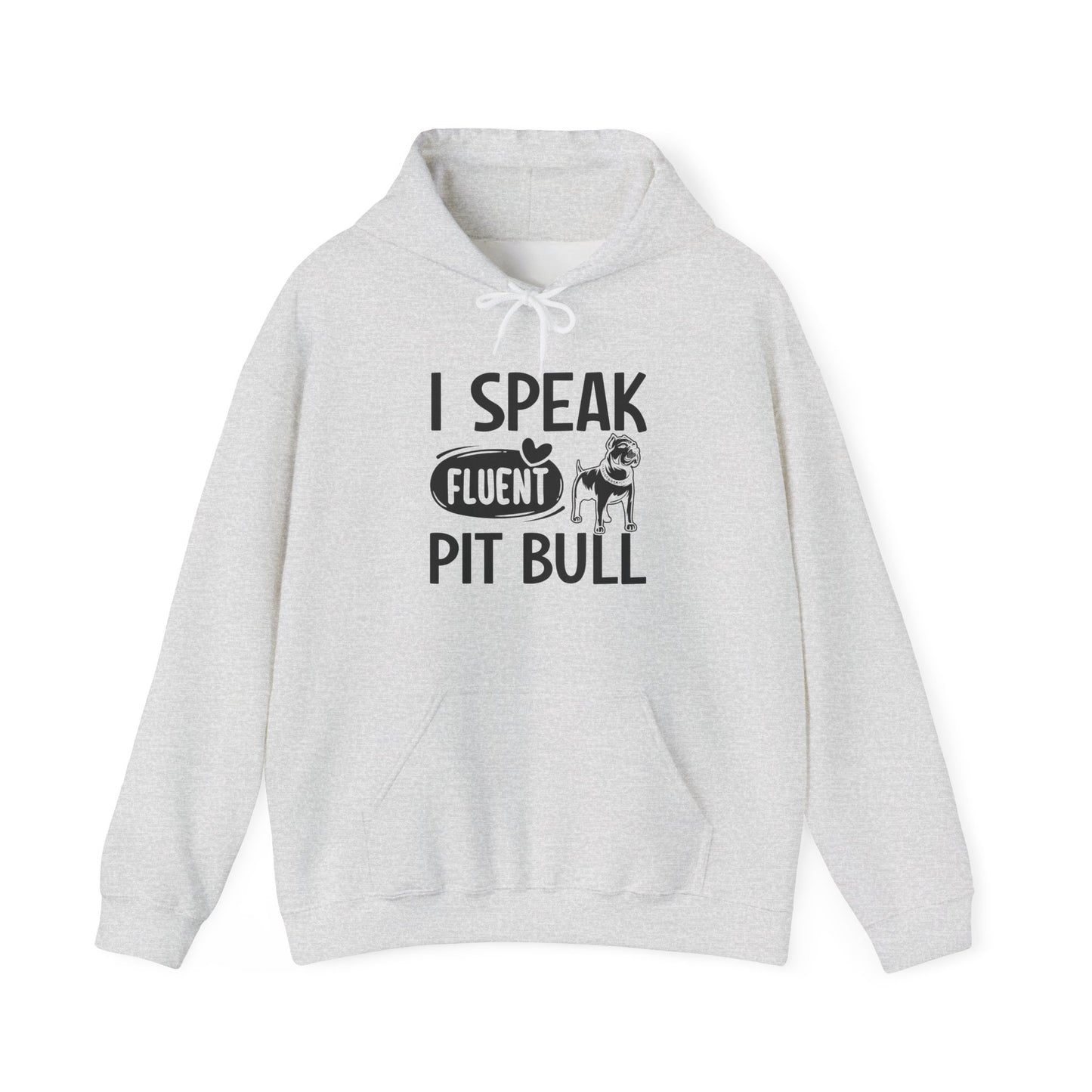 I Speak Fluent Pit Bull Hoodie | Funny Pittie  Gift