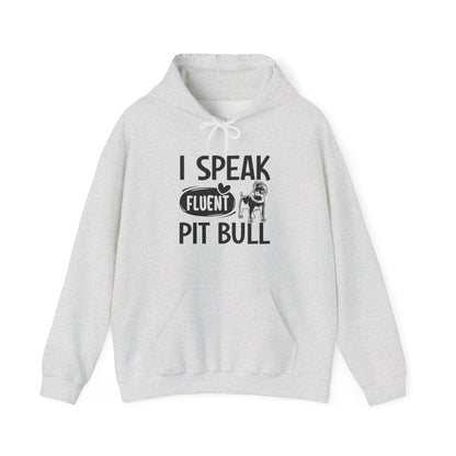 I Speak Fluent Pit Bull Hoodie | Funny Pittie  Gift