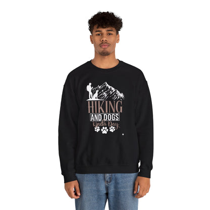 Hiking and Dogs Kinda Day Unisex Sweatshirt