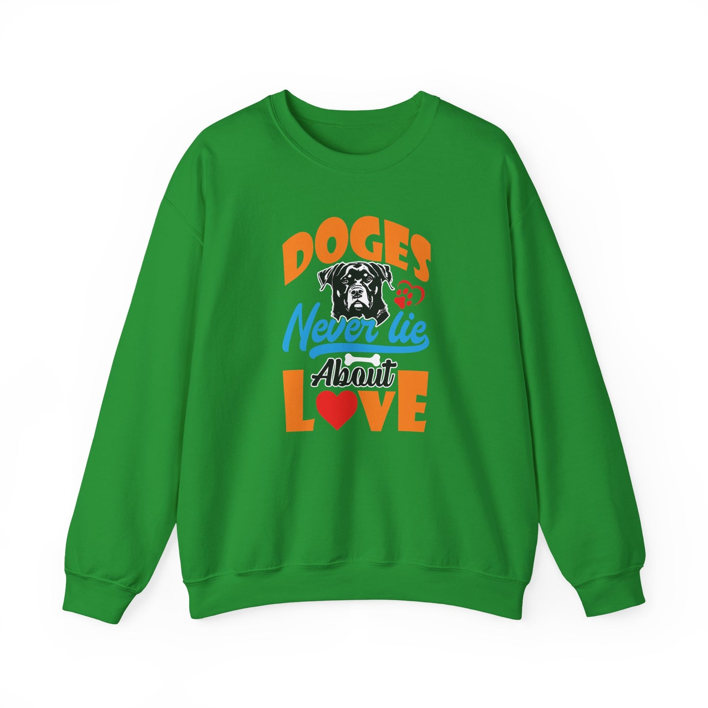 Dogs Never Lie About Love Unisex Sweatshirt
