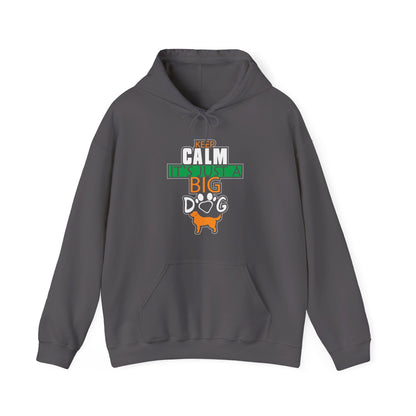 Keep Calm It's Just A Big Dog Hoodie | Large Breed Gift
