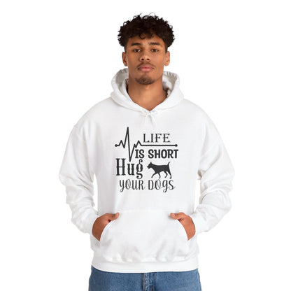 Life Is Short, Hug Your Dogs - Heartbeat Hoodie