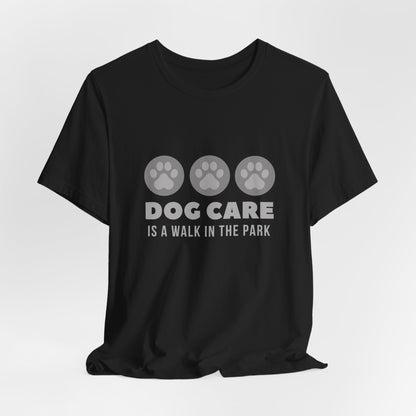Dog Care – A Walk in the Park | Unisex Pet Lover T-Shirt
