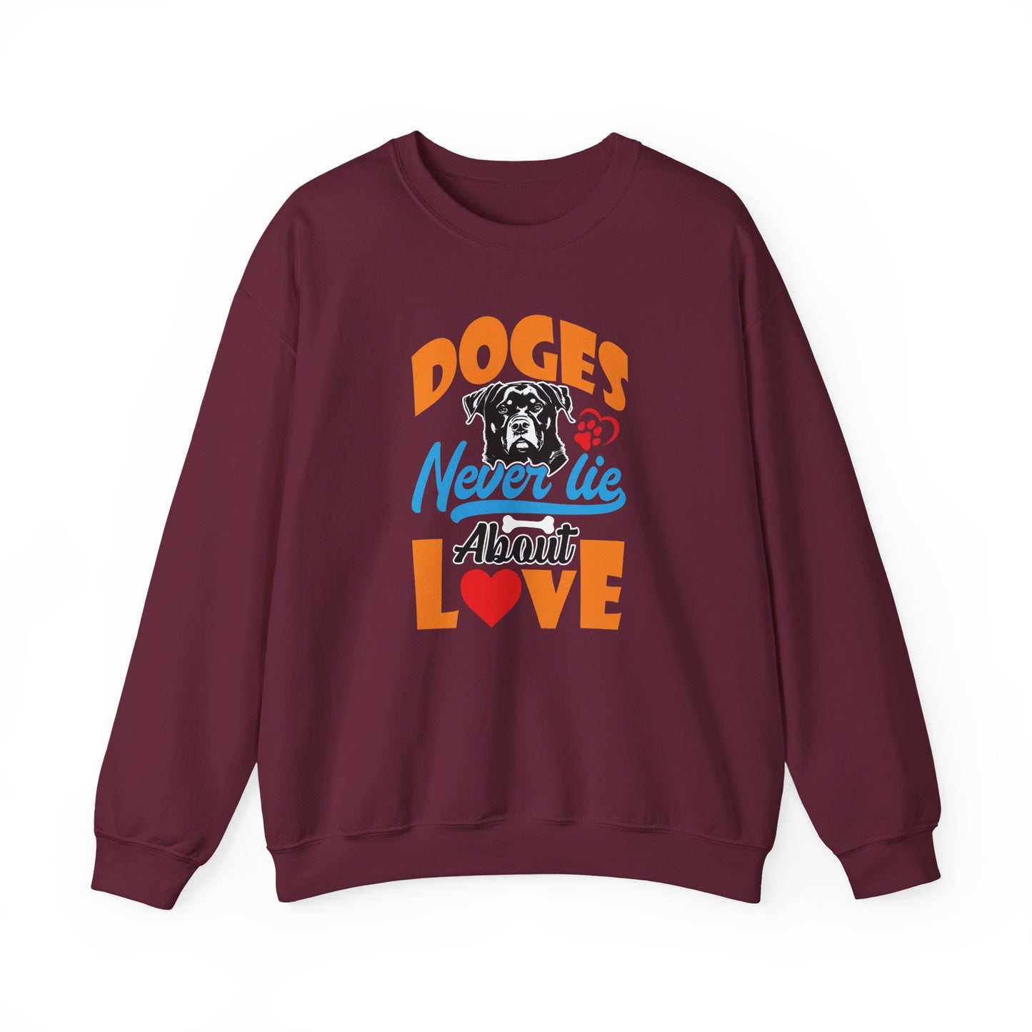 Dogs Never Lie About Love Unisex Sweatshirt