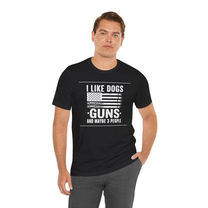 "Dogs, Guns & 3 People" Unisex T-Shirt –  Patriotic Tee